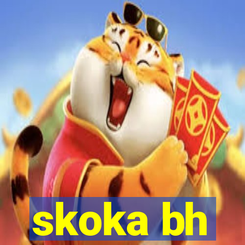 skoka bh